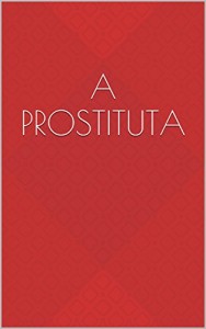 Baixar A Prostituta pdf, epub, eBook