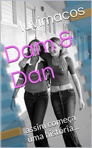 Baixar Dam & Dan: assim começa uma história… pdf, epub, eBook