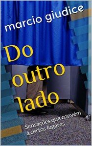 Baixar Do outro lado: Sensações que convém à certos lugares pdf, epub, eBook