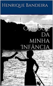 Baixar O algoz da minha Infância pdf, epub, eBook
