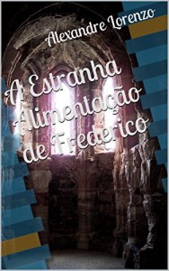 Baixar A Estranha Alimentação de Frederico pdf, epub, eBook