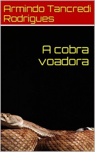 Baixar A cobra voadora pdf, epub, eBook
