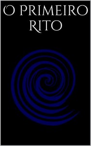 Baixar O Primeiro Rito pdf, epub, eBook