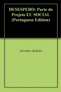 Baixar DESESPERO: Parte do Projeto EU SOCIAL pdf, epub, eBook