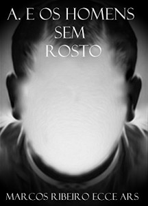 Baixar A. e os Homens sem Rosto pdf, epub, eBook