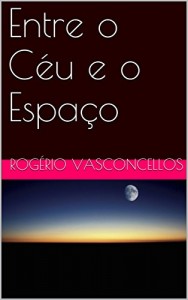 Baixar Entre o Céu e o Espaço pdf, epub, eBook
