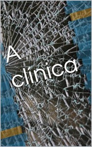 Baixar A clínica pdf, epub, eBook