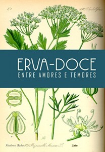Baixar Erva-doce: Entre amores e temores pdf, epub, eBook