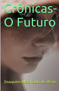 Baixar Crônicas-O Futuro pdf, epub, eBook