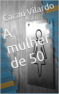 Baixar A mulher de 50 pdf, epub, eBook