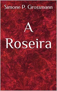 Baixar A Roseira pdf, epub, eBook