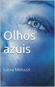 Baixar Olhos azuis: Lúcia Meluzzi pdf, epub, eBook