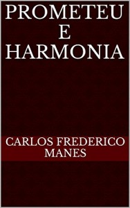 Baixar Prometeu e Harmonia pdf, epub, eBook