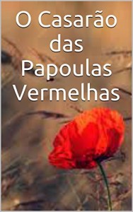 Baixar O Casarão das Papoulas Vermelhas pdf, epub, eBook
