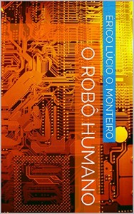 Baixar O Robô Humano pdf, epub, eBook