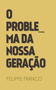 Baixar O problema da nossa geração pdf, epub, eBook