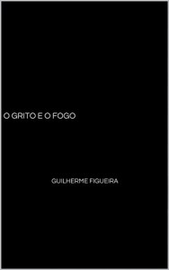 Baixar O Grito e o Fogo pdf, epub, eBook