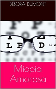 Baixar Miopia Amorosa pdf, epub, eBook