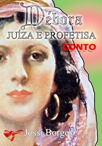 Baixar Débora: Juíza e Profetisa pdf, epub, eBook