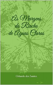 Baixar Às Margens do Riacho de Águas Claras pdf, epub, eBook