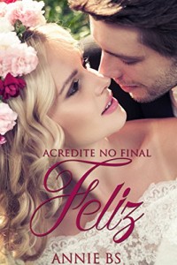 Baixar Acredite No Final Feliz pdf, epub, eBook