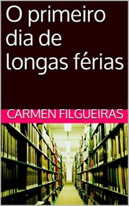 Baixar O primeiro dia de longas férias pdf, epub, eBook