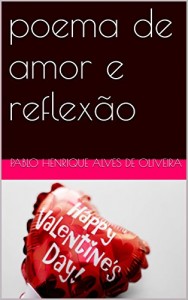 Baixar poema de amor e reflexão pdf, epub, eBook