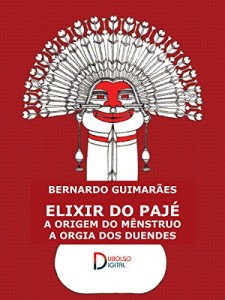 Baixar O elixir do pajé pdf, epub, eBook