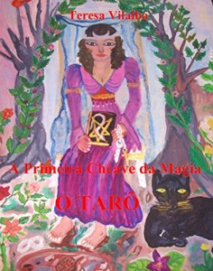 Baixar A PRIMEIRA CHAVE DA MAGIA – O TARÔ pdf, epub, eBook