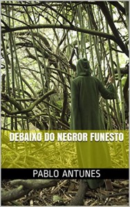 Baixar Debaixo do negror funesto pdf, epub, eBook