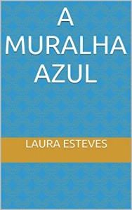 Baixar A muralha azul pdf, epub, eBook