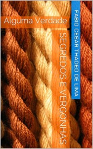 Baixar Segredos e Vergonhas: Alguma Verdade pdf, epub, eBook