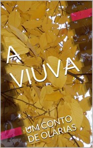 Baixar A VIUVA: UM CONTO DE OLARIAS pdf, epub, eBook