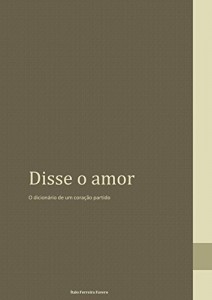 Baixar Disse o amor: O dicionário de um coração partido pdf, epub, eBook