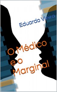 Baixar O Médico e o Marginal pdf, epub, eBook