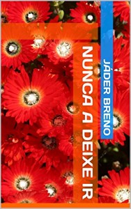 Baixar Nunca a deixe ir pdf, epub, eBook
