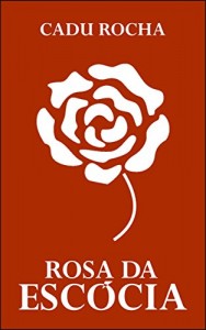 Baixar Rosa da Escócia pdf, epub, eBook