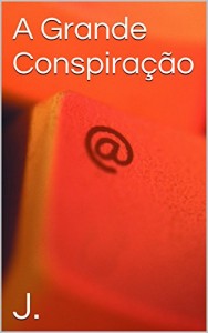 Baixar A Grande Conspiração pdf, epub, eBook