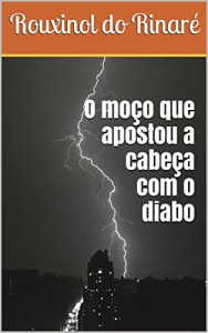 Baixar O moço que apostou a cabeça com o diabo pdf, epub, eBook