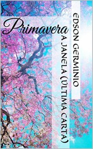 Baixar A Janela (Última Carta): Primavera pdf, epub, eBook