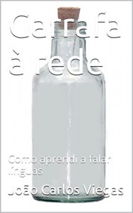 Baixar Garrafa à rede: Como aprendi a falar línguas pdf, epub, eBook