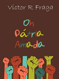 Baixar Oh Pátria Amada pdf, epub, eBook