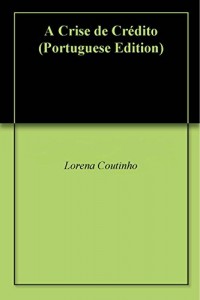 Baixar A Crise de Crédito pdf, epub, eBook
