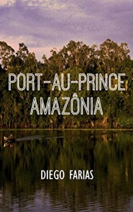 Baixar Port-au-Prince Amazônia pdf, epub, eBook