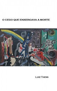 Baixar O cego que enxergava a morte pdf, epub, eBook