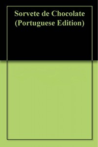Baixar Sorvete de Chocolate pdf, epub, eBook