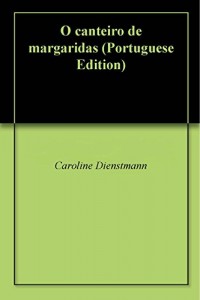 Baixar O canteiro de margaridas pdf, epub, eBook