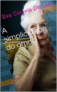 Baixar A simplicidade do amor pdf, epub, eBook