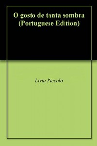 Baixar O gosto de tanta sombra pdf, epub, eBook