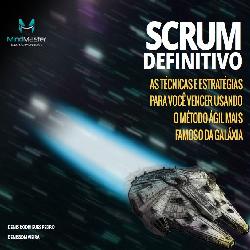 Baixar e-Book Scrum Definitivo: O Método Ágil mais Famoso das Galáxias pdf, epub, eBook